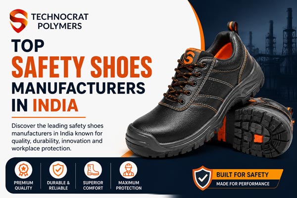 Top Safety Shoes Manufacturers in India – Industrial Safety Footwear Trends 2026